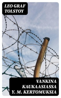 Vankina Kaukaasiassa Y. m. kertomuksia