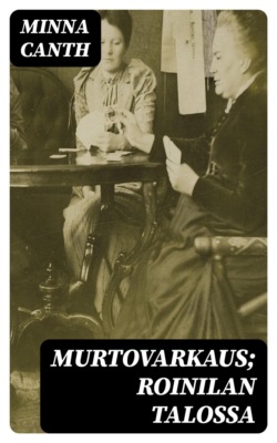 Murtovarkaus; Roinilan talossa