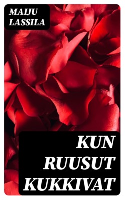 Kun ruusut kukkivat