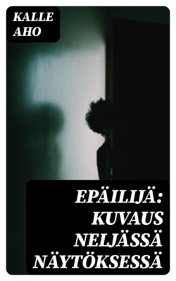 Epäilijä: Kuvaus neljässä näytöksessä