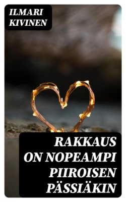 Rakkaus on nopeampi Piiroisen pässiäkin