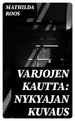 Varjojen kautta: Nykyajan kuvaus