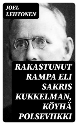 Rakastunut rampa eli Sakris Kukkelman, köyhä polseviikki