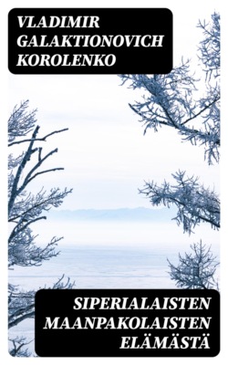 Siperialaisten maanpakolaisten elämästä