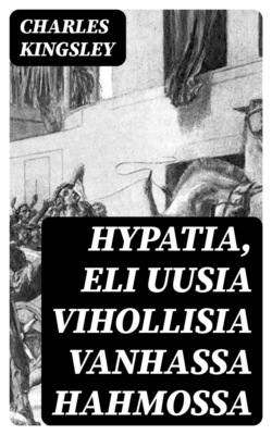 Hypatia, eli Uusia vihollisia vanhassa hahmossa