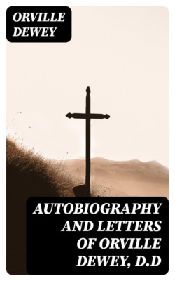 Autobiography and Letters of Orville Dewey, D.D