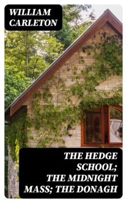 The Hedge School; The Midnight Mass; The Donagh