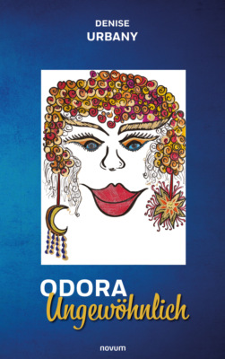 Odora Ungewöhnlich