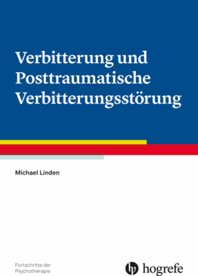 Verbitterung und Posttraumatische Verbitterungsstörung