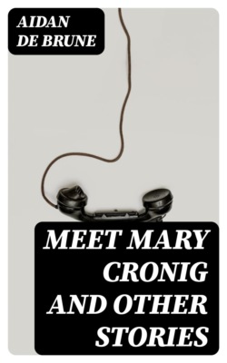 Meet Mary Cronig and Other Stories