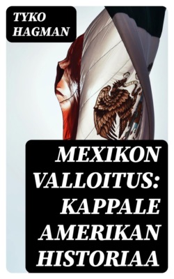 Mexikon valloitus: Kappale Amerikan historiaa