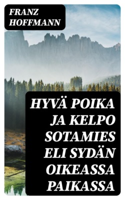 Hyvä poika ja kelpo sotamies eli Sydän oikeassa paikassa