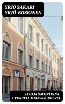 Savo ja Savonlinna: Utukuvia muinaisuudesta