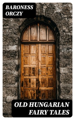 Old Hungarian Fairy Tales