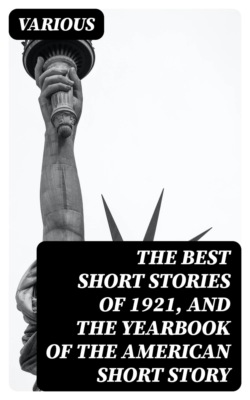 The Best Short Stories of 1921, and the Yearbook of the American Short Story