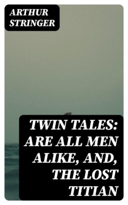 Twin Tales: Are All Men Alike, and, The Lost Titian