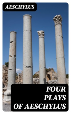 Four Plays of Aeschylus