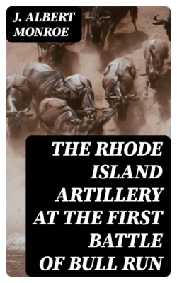The Rhode Island Artillery at the First Battle of Bull Run