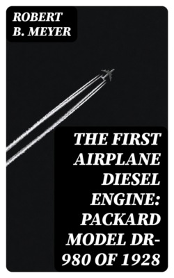 The First Airplane Diesel Engine: Packard Model DR-980 of 1928