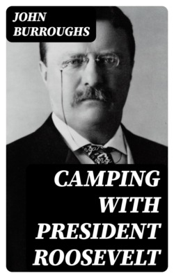 Camping with President Roosevelt