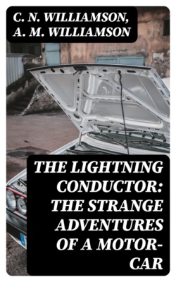 The Lightning Conductor: The Strange Adventures of a Motor-Car