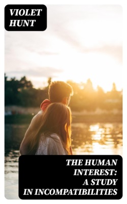 The Human Interest: A Study in Incompatibilities