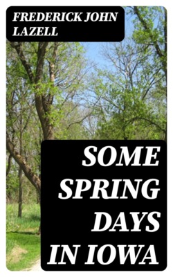 Some Spring Days in Iowa