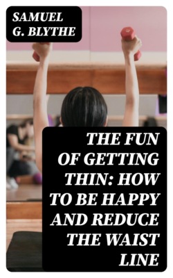 The Fun of Getting Thin: How to Be Happy and Reduce the Waist Line