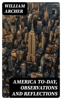 America To-day, Observations and Reflections
