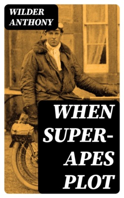 When Super-Apes Plot