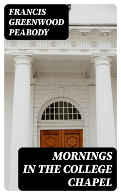 Mornings in the College Chapel