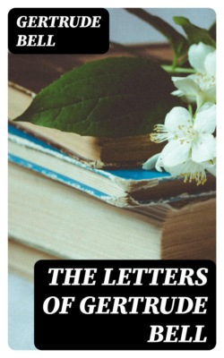 The Letters of Gertrude Bell