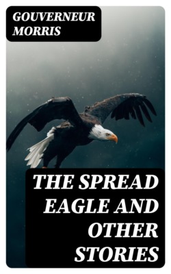 The Spread Eagle and Other Stories
