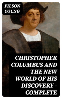 Christopher Columbus and the New World of His Discovery — Complete