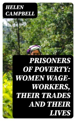 Prisoners of Poverty: Women Wage-Workers, Their Trades and Their Lives