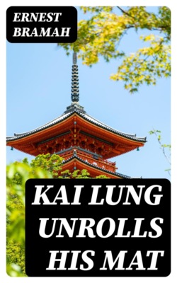 Kai Lung Unrolls His Mat
