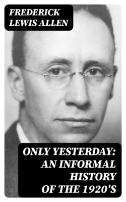 Only Yesterday: An Informal History of the 1920's