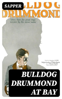 Bulldog Drummond at Bay
