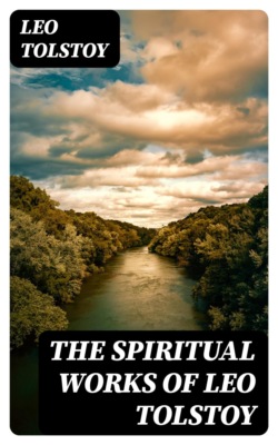 The Spiritual Works of Leo Tolstoy