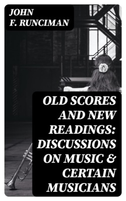 Old Scores and New Readings: Discussions on Music & Certain Musicians