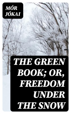 The Green Book; Or, Freedom Under the Snow