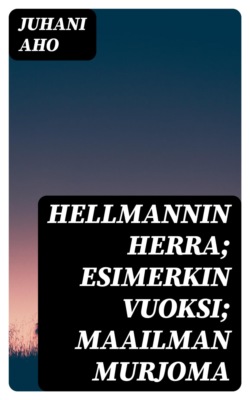 Hellmannin herra; Esimerkin vuoksi; Maailman murjoma