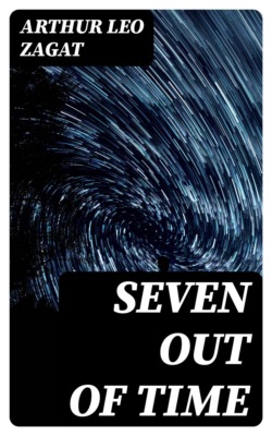 Seven Out of Time