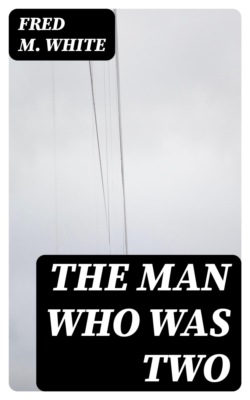 The Man who was Two