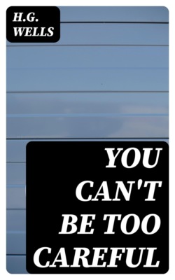 You Can't Be Too Careful