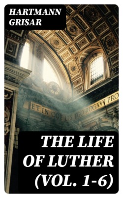 The Life of Luther (Vol. 1-6)