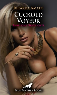 Cuckold Voyeur | Erotische Geschichte