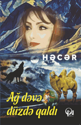 Ağ dəvə düzdə qaldı