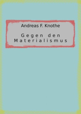 Gegen den Materialismus