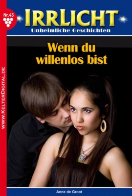 Wenn du willenlos bist